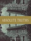 Absolute Truths By Susan Howatch